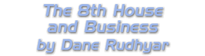 The Eighth House and Business by Dane Rudhyar.