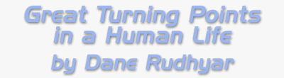 Great Turning Points in Human Life by Dane Rudhyar.
