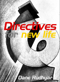 Directives for New Life by Dane Rudhyar.